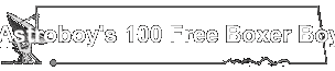 Astroboy's 100 Free Boxer Boys 1